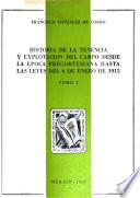Historia de la tenencia y explotación del campo desde la época precortesiana hasta las leyes del 6 de enero de 1915