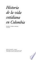 Historia de la vida cotidiana en Colombia