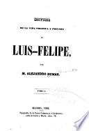 Historia de la vida política y privada de Luis-Felipe ...