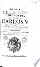 Historia de la Vida y hechos del emperador Carlos V... por Prudencio de Sandoval...