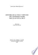 Historia de la vida y virtudes del venerable padre fray Juan de la Cruz