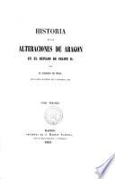 Historia de las alteraciones de Aragon en el reinado de Felipe II, 3