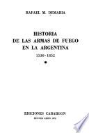 Historia de las armas de fuego en la Argentina, 1530-1852