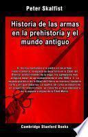 Historia de las armas en la prehistoria y el mundo antiguo