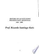 Historia de las elecciones presidenciales Argentinas, 1826-2003