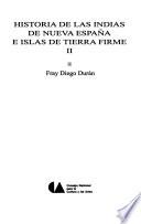 Historia de las Indias de Nueva España e islas de tierra firme