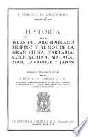 Historia de las islas del Archipiélago Filipino y reinos de la Gran China, Tartaria, Cochinchina, Malaca, Siam, Cambodge y Japón