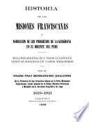 Historia de las misiones franciscanas y narracion de los progresos de la geografia en el oriente del Peru