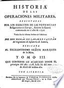 Historia de las operaciones militares, executadas por los exercitos de las potencias beligerantes en Europa, durante la guerra comenzada en el año 1756