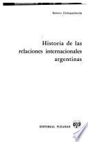 Historia de las relaciones internacionales argentinas