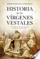 Historia de las vírgenes vestales