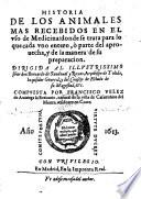 Historia de los animales mas recebidos en el uso de medicina: donde se trata para 10 que cada uno entero, o parte del aprovecha, y de la manera de su preparacion