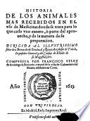 Historia de los animales mas recebidos en el uso de Medicina, etc