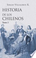 Historia de los chilenos. Tomo 2