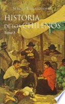 Historia de los chilenos. Tomo 3