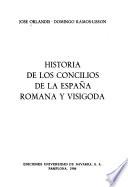 Historia de los concilios de la España romana y visigoda