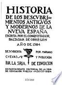 Historia de los descvbrimientos antigvos y modernos de la Nveva España