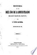 Historia de los diez años de la administracion de Don Manuel Montt