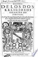 Historia de los dos religiosos Infantes (Don Fernando&Doña Juana) de Portugal