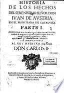 Historia de los hechos del Serenissimo Señor Don Iuan de Austria en el Principado de Cataluña