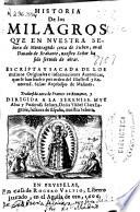 Historia de los milagros que en Nuestra Señora de Monteagudo çerca de Sichen, en el ducado de Brabante, nuestro Señor ha sido seruido de obrar