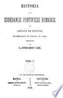 Historia de los Soberanos Pontífices romanos ...