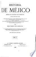 Historia de Méjico desde sus tiempos mas remotos hasta nuestros dias