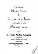 Historia de Nuestra Señora de San Juan de los Lagos