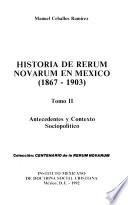 Historia de Rerum novarum en México (1867-1931): Antecedentes y contexto sociopolítico