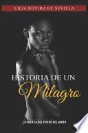 Historia de Un Milagro