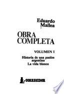 Historia de una pasión argentina ; La vida blanca