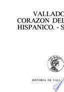 Historia de Valladolid: Valladolid, corazón del mundo hispánico, siglo XVI
