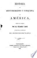 Historia del descubrimiento y conquista de América, escrita en alemán ... y traducida al castellano por D. Francisco Fernández Villabrille