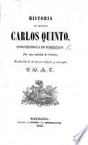 Historia del Emperador Carlos Quinto, insiguiendo la de Robertson, por una sociedad de literatos. Traducide de la tercera edicion y corregida. P[or] D[on] A. T.