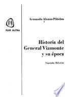 Historia del general Viamonte y su época