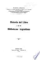 Historia del libro y de las bibliotecas argentinas