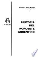 Historia del Noroeste Argentino