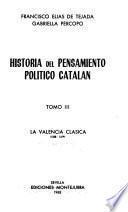 Historia del pensamiento político catalán: La Valencia clásica, 1238-1479, por F. Elías de Tejada y G. Percopo