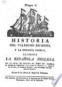 Historia del valeroso Ricardo y la hermosa Jsabela llamada la espanola Inglesa, sacada de las obras