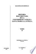 Historia documentada de la Universidad Católica Santa María La Antigua