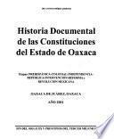 Historia documental de las constituciones del Estado de Oaxaca