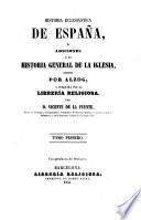 Historia eclesiastica de Espana etc.