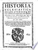 Historia eclesiastica de los sucessos de la christiandad de Japon, desde el ano de 1602 ... hasta el de 1620 etc. Anadida hasta el fin del ano de 1622 por Fray Diego Collado