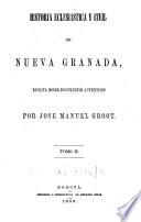 Historia eclesiastica y civil de Nueva Granada