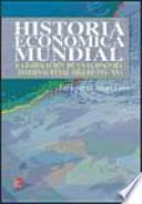 Historia económica mundial : la formación de la economía internacional : siglos XVI-XX