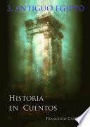 Historia en cuentos: 3. 2575 aC. Antiguo Egipto.