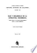 Historia extensa de Colombia: Raíz y desarrollo de la literatura colombiana. (2 v.)