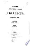 Historia física, política y natural de la isla de Cuba