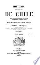 Historia fisica y politica de Chile segun documentos adquiridos en esta republica durante doce años de residencia en ella y publicada bajo los auspicios del supremo gobierno
