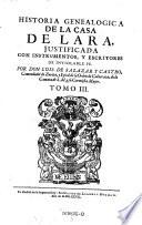 Historia genealogica de la casa de Lara, justificada con instrumentos, y escritores de inviolable se. Dividida en 20. libros